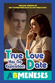 Paperback True Love Has No Expiration Date Book