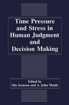 Hardcover Time Pressure and Stress in Human Judgment and Decision Making Book