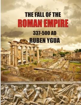 Paperback The Fall of the Roman Empire: 337-500 Book