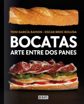 Paperback Bocatas, Arte Entre DOS Panes / Bocatas, Breaded Art [Spanish] Book