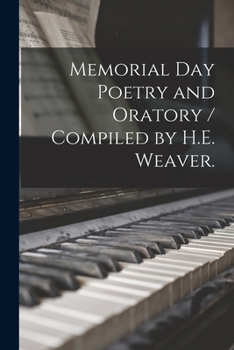 Paperback Memorial Day Poetry and Oratory / Compiled by H.E. Weaver. Book