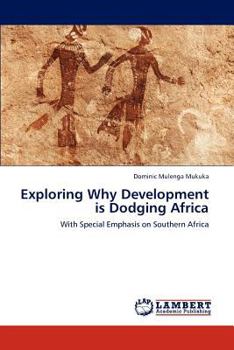 Paperback Exploring Why Development is Dodging Africa Book