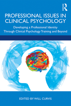 Paperback Professional Issues in Clinical Psychology: Developing a Professional Identity through Training and Beyond Book