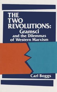Paperback The Two Revolutions: Gramsci and the Dilemmas of Western Marxism Book