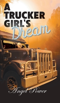 Hardcover A Trucker Girl's Dream Book