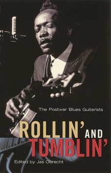 Paperback Rollin' and Tumblin': The Postwar Blues Guitarists Book