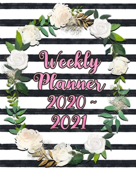 Weekly Planner 2020 - 2021: Two Year Weekly Planner: Jan 2020 - Dec 2021, 24 Month Weekly Daily Calendar Planner, Pink Black and White Planner with White Roses