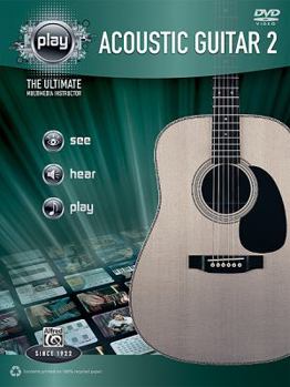Paperback Alfred's Play Acoustic Guitar 2: The Ultimate Multimedia Instructor [With DVD] Book
