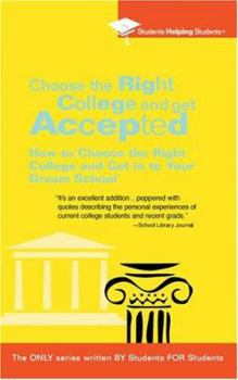 Paperback Choose the Right College and Get Accepted: How to Choose the Right College and Get Into Your Dream School Book