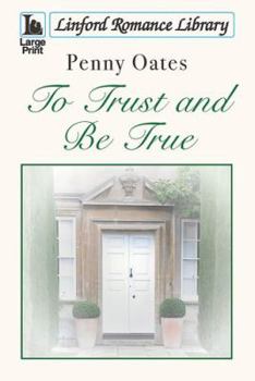 Paperback To Trust and Be True [Large Print] Book