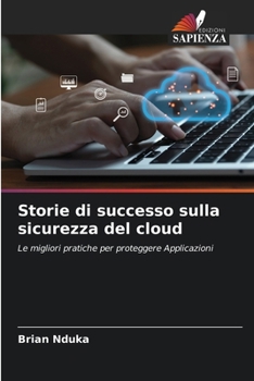 Paperback Storie di successo sulla sicurezza del cloud [Italian] Book