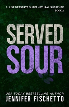 Paperback Served Sour: A Just Desserts Supernatural Suspense Book