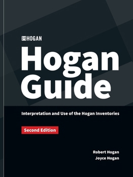The Hogan Guide: Interpretation and Use of the Hogan Inventories