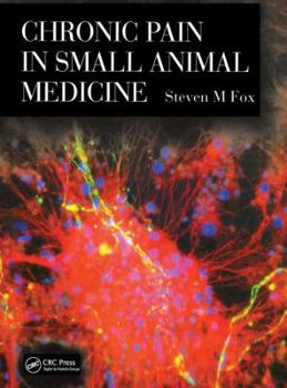 Hardcover Chronic Pain in Small Animal Medicine Book