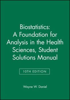 Paperback Biostatistics: A Foundation for Analysis in the Health Sciences, 10e Student Solutions Manual Book