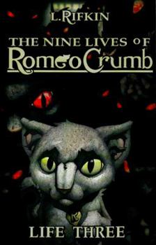 Paperback Nine Lives of Romeo Crumb: Life Three Book