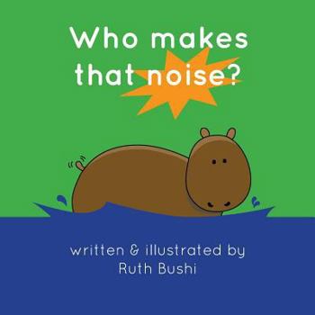 Paperback Who Makes That Noise? Book