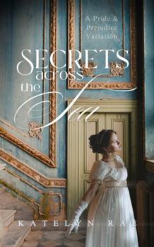Paperback Secrets Across the Sea: A Pride & Prejudice Variation Book