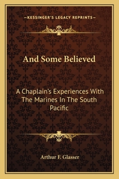 Paperback And Some Believed: A Chaplain's Experiences With The Marines In The South Pacific Book