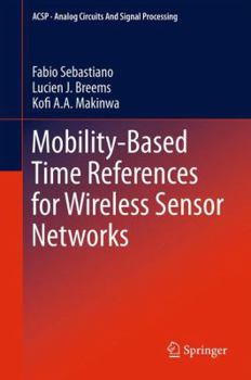 Hardcover Mobility-Based Time References for Wireless Sensor Networks Book