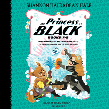 The Princess in Black, Books 7-8: The Princess in Black and the Bathtime Battle; The Princess in Black and the Giant Problem - Book  of the Princess in Black