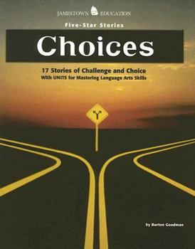 Paperback Choices: 17 Stories of Challenge and Choice, with Units for Mastering Language Arts Skills Book