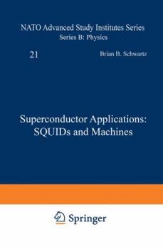 Paperback Superconductor Applications: Squids and Machines Book