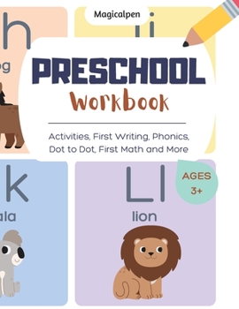 Paperback Preschool Workbook: Activities, First Writing, Phonics, Dot to Dot, First Math and More. Ages 3+ Book