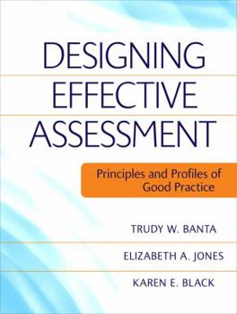 Paperback Designing Effective Assessment: Principles and Profiles of Good Practice Book