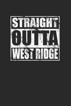 Paperback Straight Outta West Ridge 120 Page Notebook Lined Journal Book