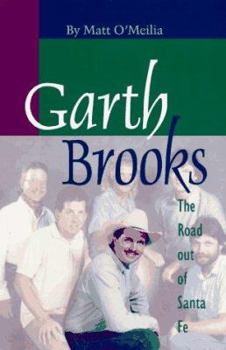 Hardcover Garth Brooks: The Road Out of Santa Fe Book