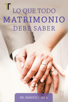 Paperback Lo Que Todo Matrimonio Debe Saber [Spanish] Book