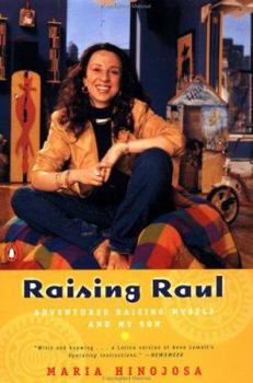 Paperback Raising Raul: Adventures Raising Myself and My Son Book