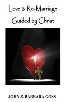 Paperback Love and Re-Marriage Guided by Christ Book