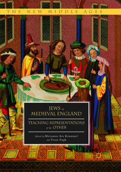 Jews in Medieval England: Teaching Representations of the "Other" - Book  of the New Middle Ages