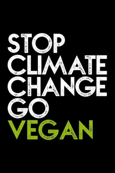 Paperback Stop Climate Change Go Vegan: Dot Grid Journal, Diary, Notebook, 6x9 inches with 120 Pages. Book