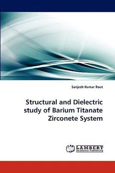 Paperback Structural and Dielectric study of Barium Titanate Zirconete System Book