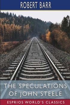Paperback The Speculations of John Steele (Esprios Classics): Illustrated By F. R. Gruger Book