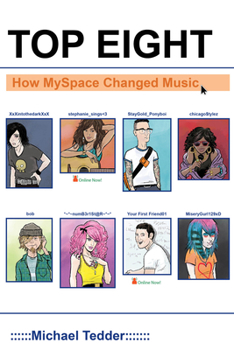 Hardcover Top Eight: How Myspace Changed Music Book