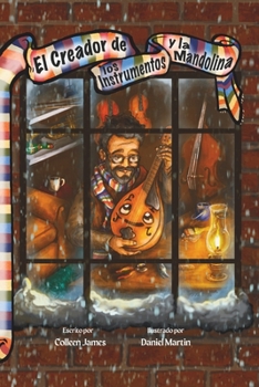 El Creador de los Instrumentos y la Mandolina (The Makers Series) (Spanish Edition)