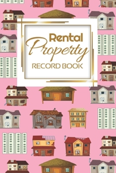 Rental Property Record Book: Rental Property Landlord Income Maintenance Management Tracker Record Book