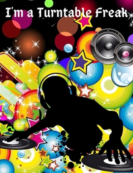 Disc Jockey College Ruled Notebook – Blank Lined Gift Journal – Diary for DJs and Turntable Geniuses