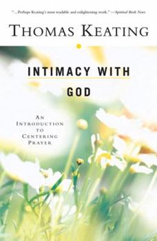 Paperback Intimacy with God: An Introduction to Centering Prayer Book