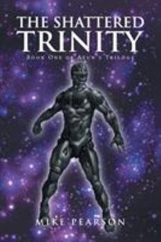 Paperback The Shattered Trinity: Book One of Ayun's Trilogy Book