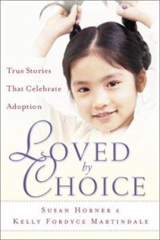 Paperback Loved by Choice: True Stories That Celebrate Adoption Book