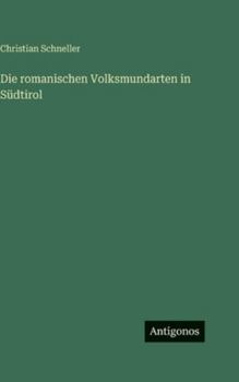 Hardcover Die romanischen Volksmundarten in Südtirol [German] Book