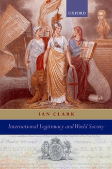 Hardcover International Legitimacy and World Society Book