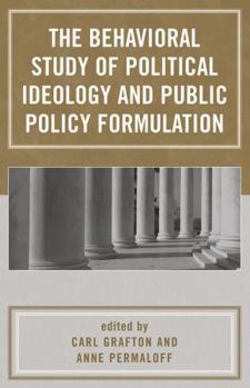 Paperback Behavioral Study of Political Ideology and Public Policy Formulation Book