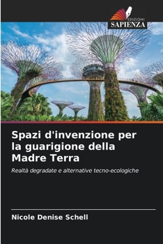 Paperback Spazi d'invenzione per la guarigione della Madre Terra [Italian] Book