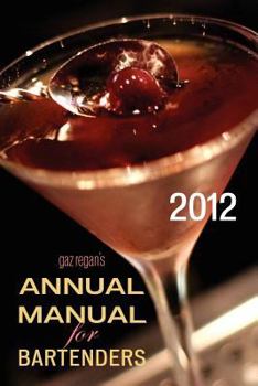 Paperback gaz regan's ANNUAL MANUAL for Bartenders, 2012 Book